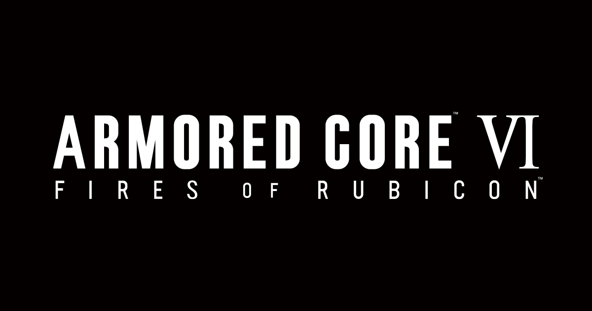 ARMORED CORE VI OFFICIAL SITE | アーマード・コア６ オフィシャルサイト